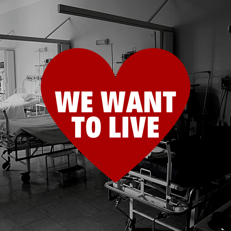 We want to live in bold white text in a red heart, on a black and white background of empty hospital beds.